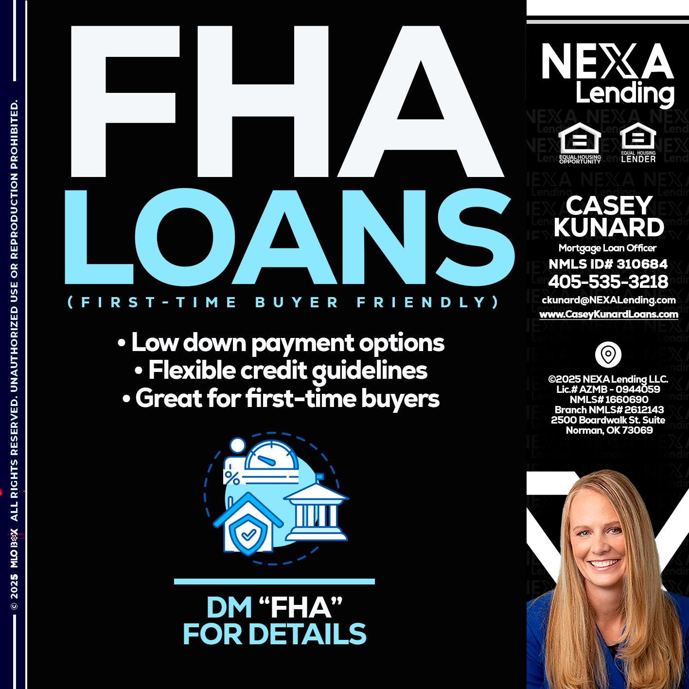 FHA LOANS - Casey Kunard -Mortgage Loan Officer