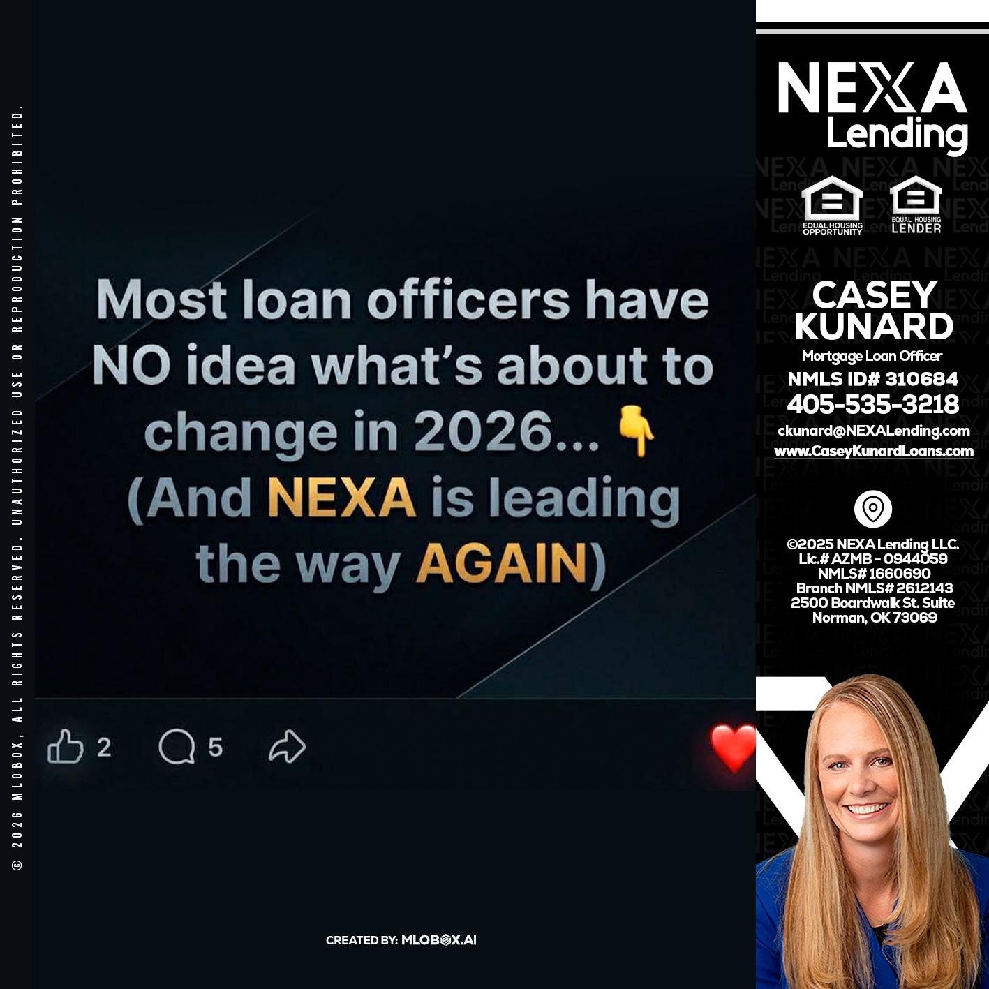 most loan officers - Casey Kunard -Mortgage Loan Officer