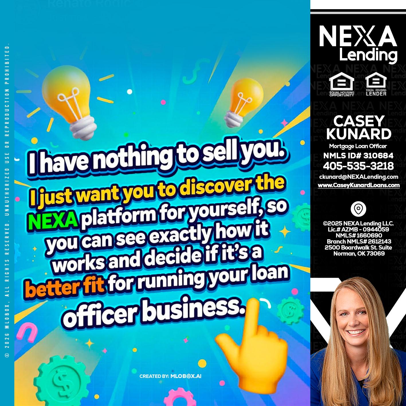 I HAVE NOTHING - Casey Kunard -Mortgage Loan Officer