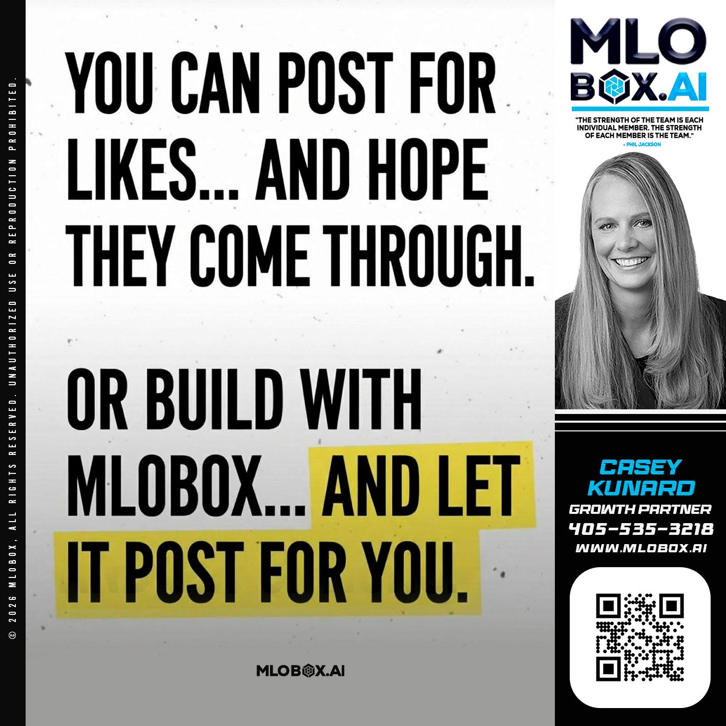 you can post - Casey Kunard -Mortgage Loan Officer