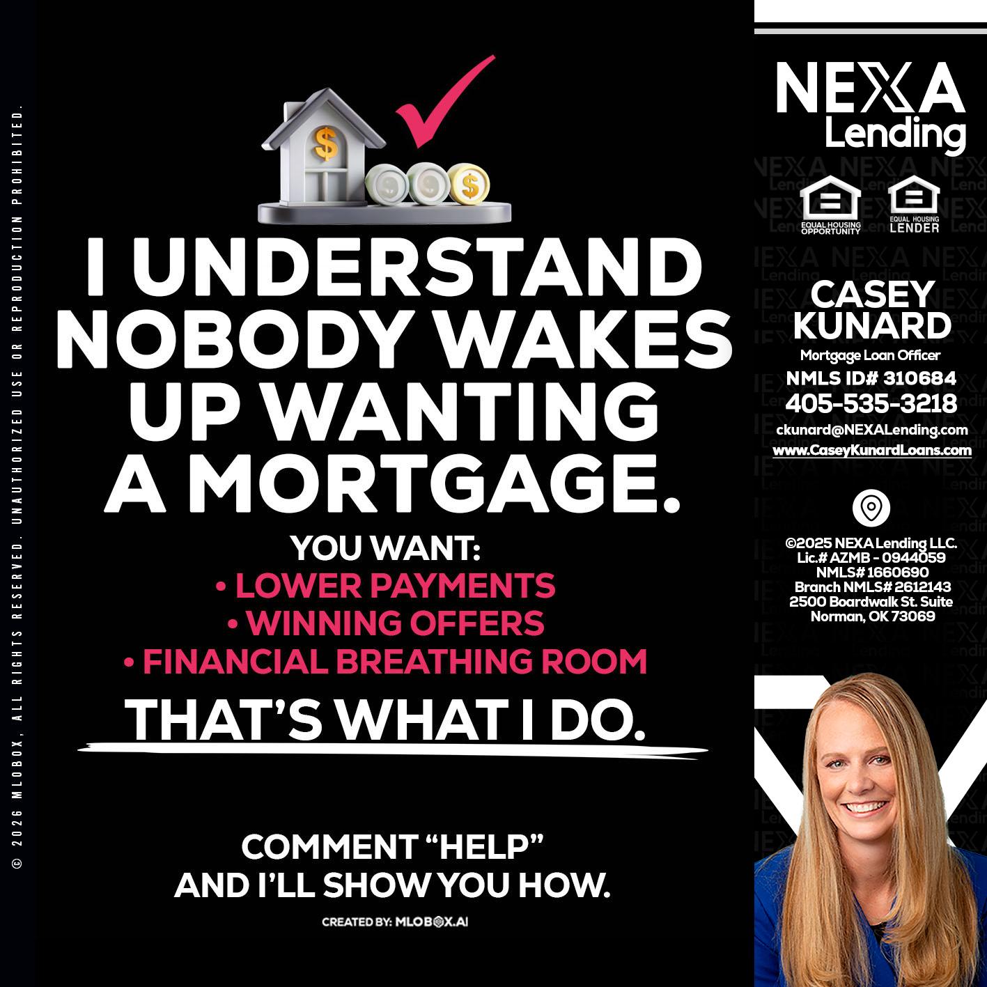 I UNDERSTAND - Casey Kunard -Mortgage Loan Officer