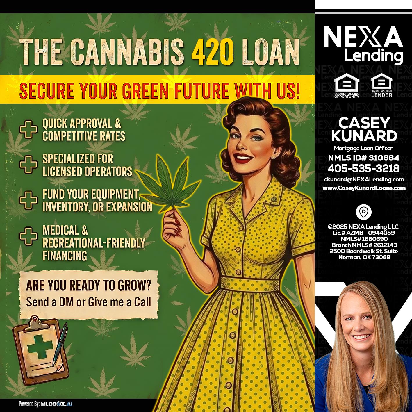 CELEBRATE 420 WITH A CANNABIS LOAN - Casey Kunard -Mortgage Loan Officer