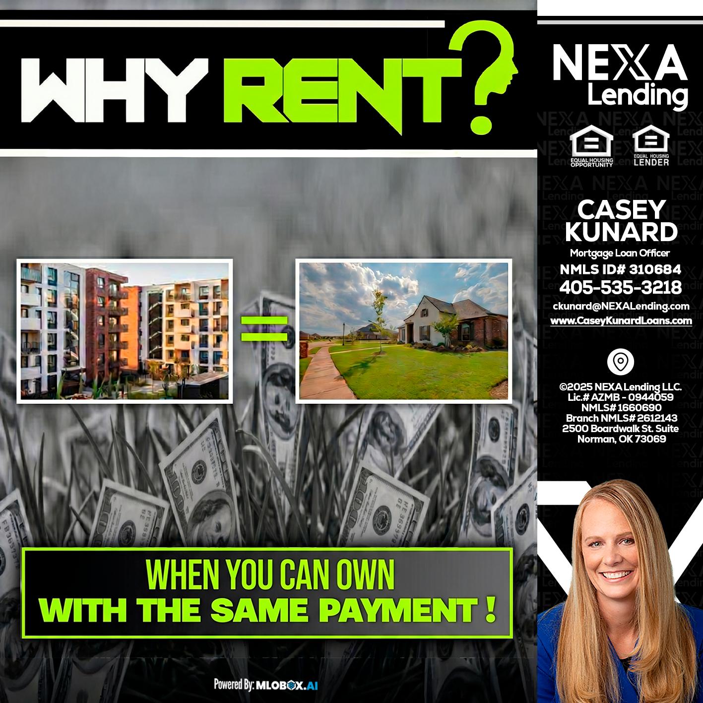 WHY RENT? - Casey Kunard -Mortgage Loan Officer