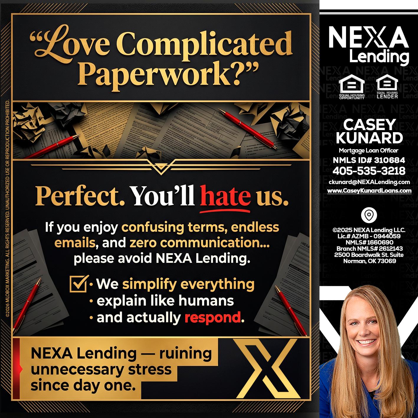 YOU WILL HATE US! - Casey Kunard -Mortgage Loan Officer