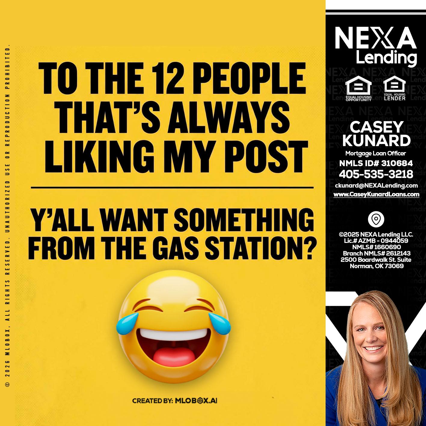 TO THE 12 PEOPLE - Casey Kunard -Mortgage Loan Officer