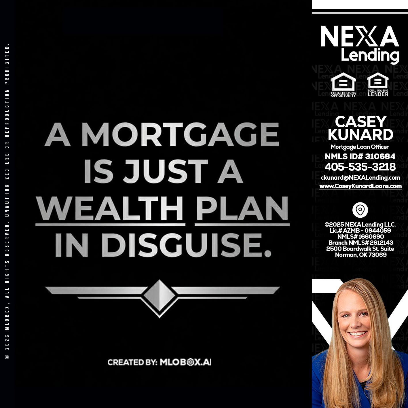 a mortgage is just - Casey Kunard -Mortgage Loan Officer