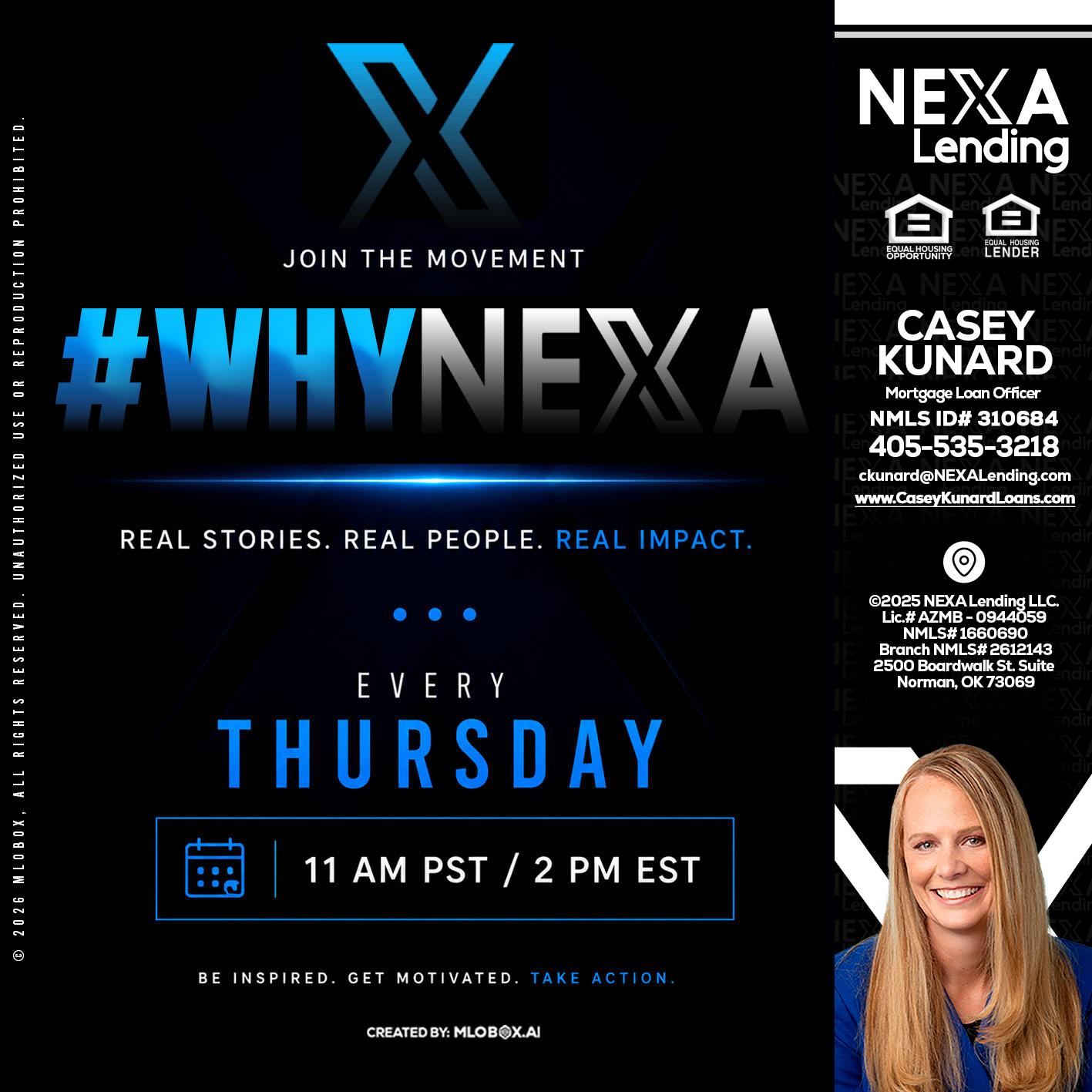 why NEXA - Casey Kunard -Mortgage Loan Officer