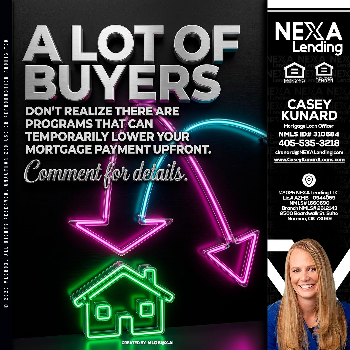 A LOT OF BUYERS - Casey Kunard -Mortgage Loan Officer