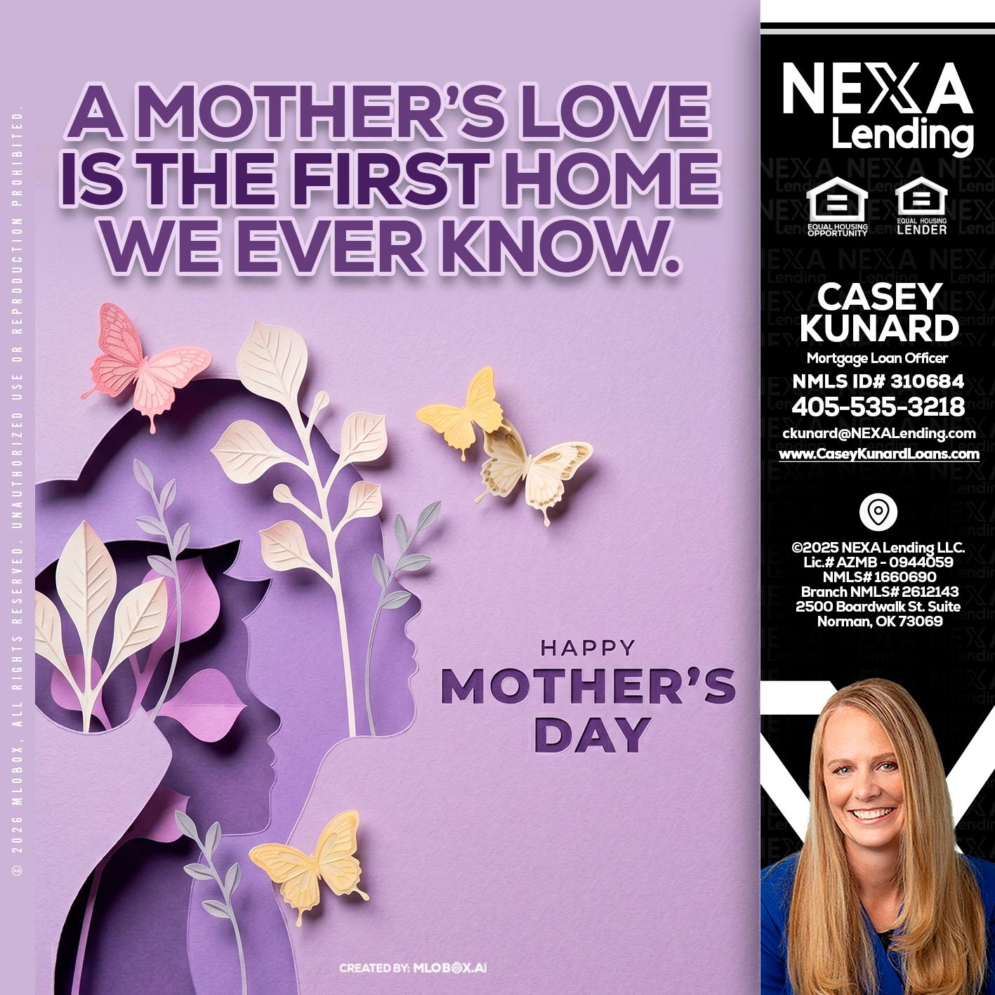 MOTHERS DAY - Casey Kunard -Mortgage Loan Officer
