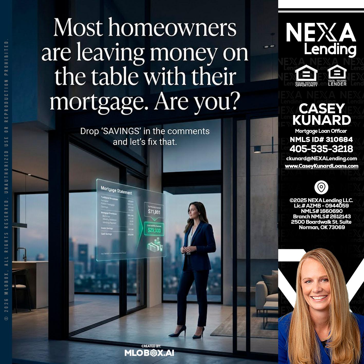 MOST OWNERS - Casey Kunard -Mortgage Loan Officer