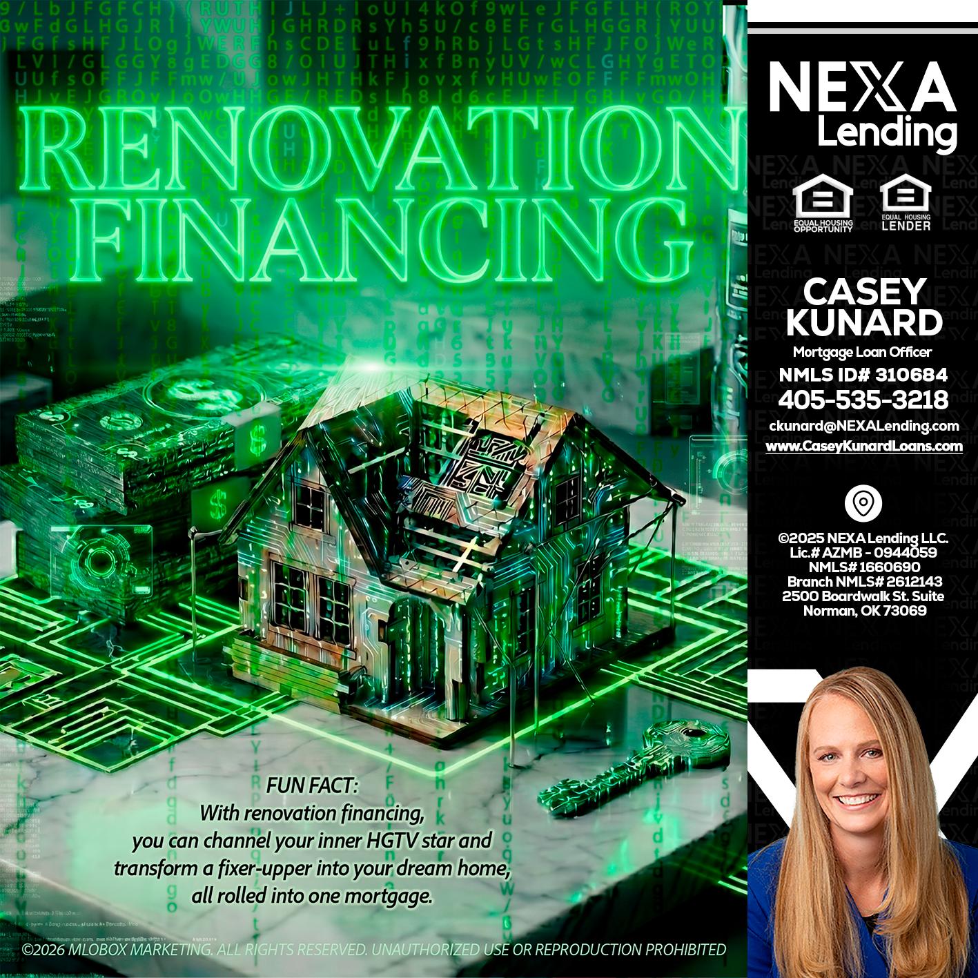 RENOVATION FINANCING - Casey Kunard -Mortgage Loan Officer