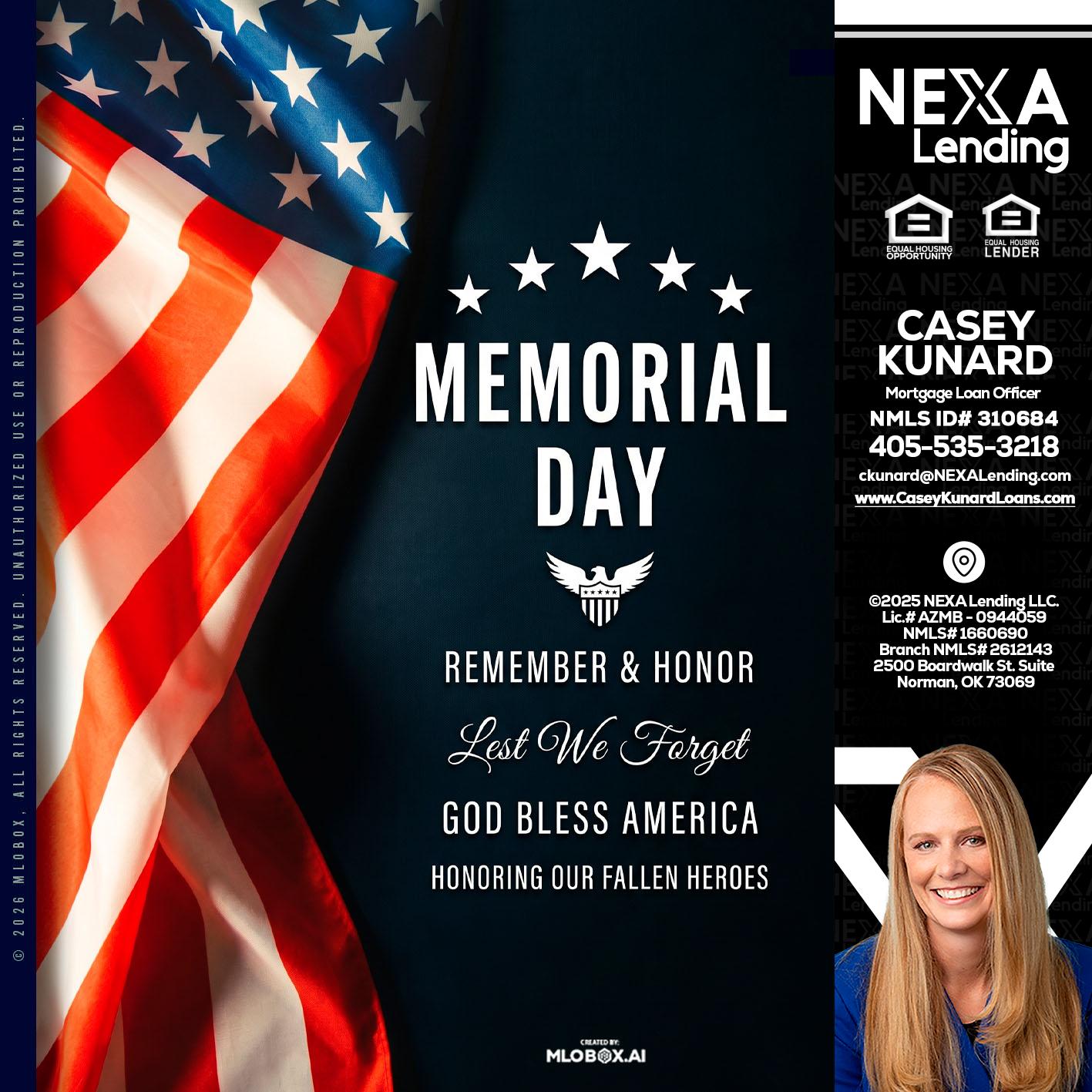 MEMORIAL DAY - Casey Kunard -Mortgage Loan Officer