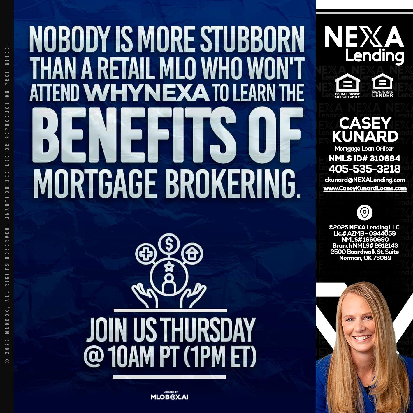 NOBODY IS MORE - Casey Kunard -Mortgage Loan Officer