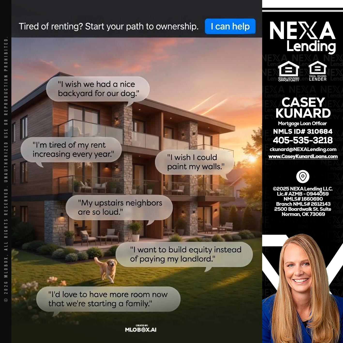 TIRED OF RENTING - Casey Kunard -Mortgage Loan Officer