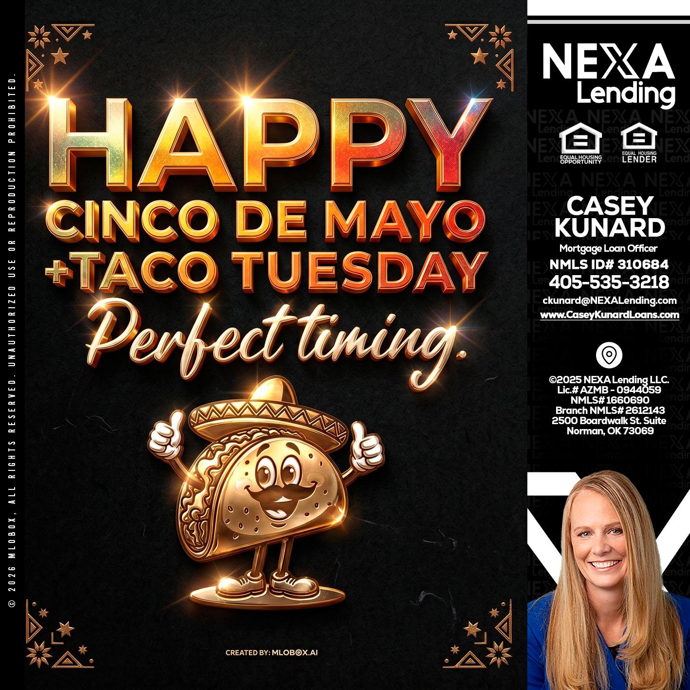 happy 5 de mayo - Casey Kunard -Mortgage Loan Officer