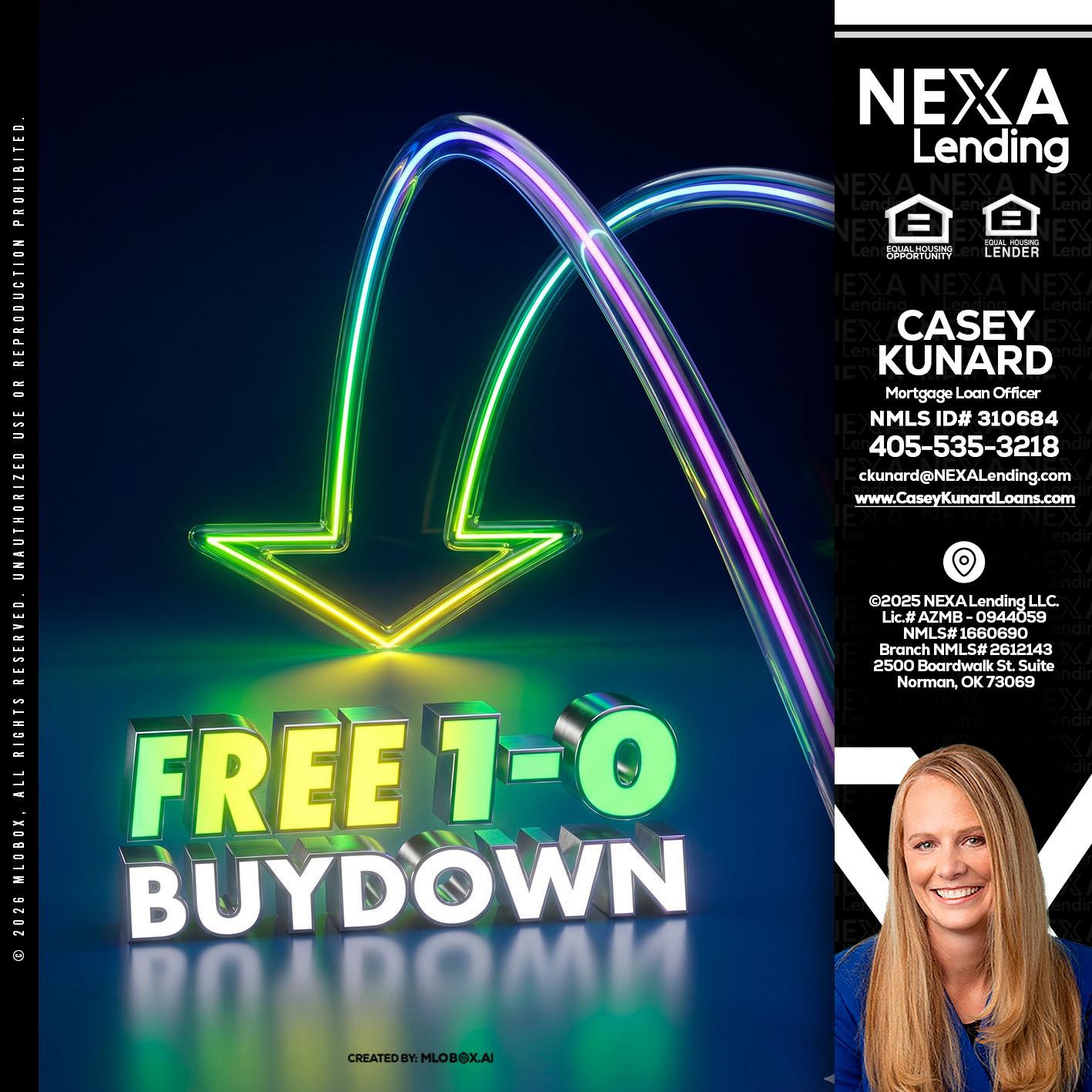 FREE 1-0 BUYDOWN - Casey Kunard -Mortgage Loan Officer