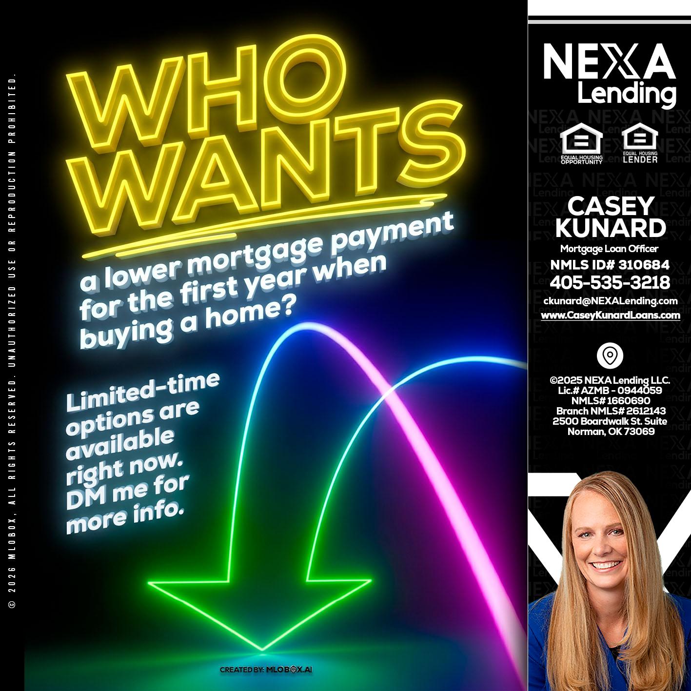 WHO WANTS - Casey Kunard -Mortgage Loan Officer