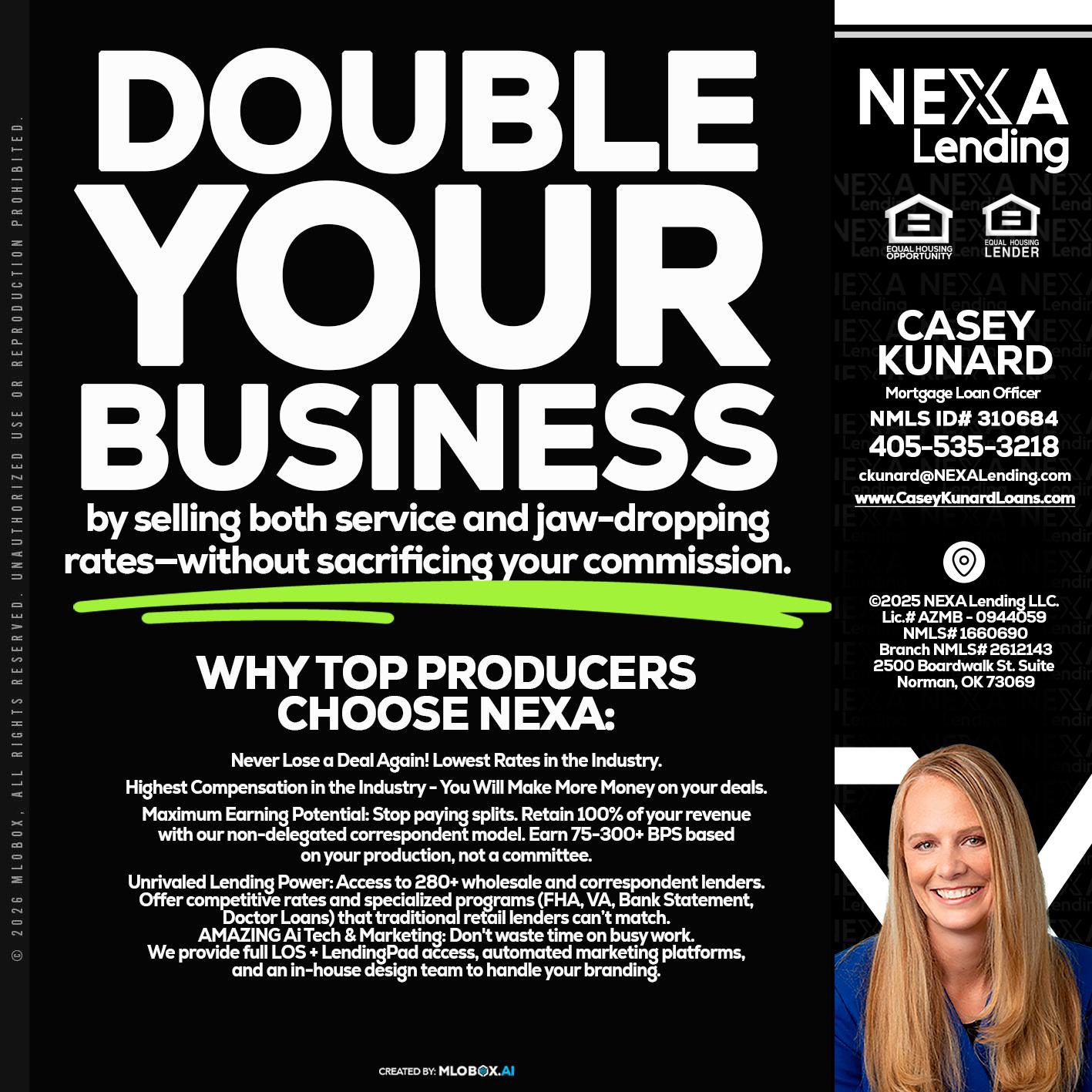 DOUBLE YOUR BUSINESS - Casey Kunard -Mortgage Loan Officer