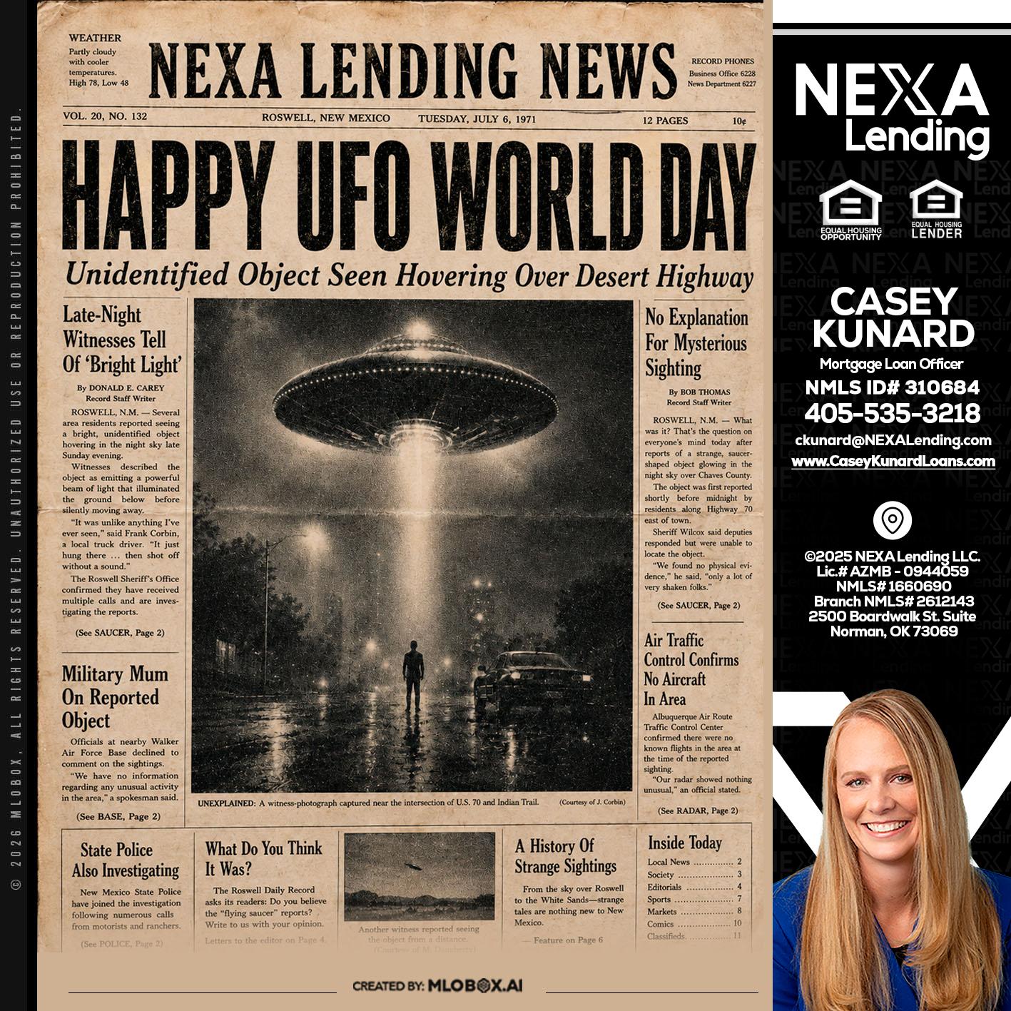 HAPPY UFO WORLD DAY - Casey Kunard -Mortgage Loan Officer