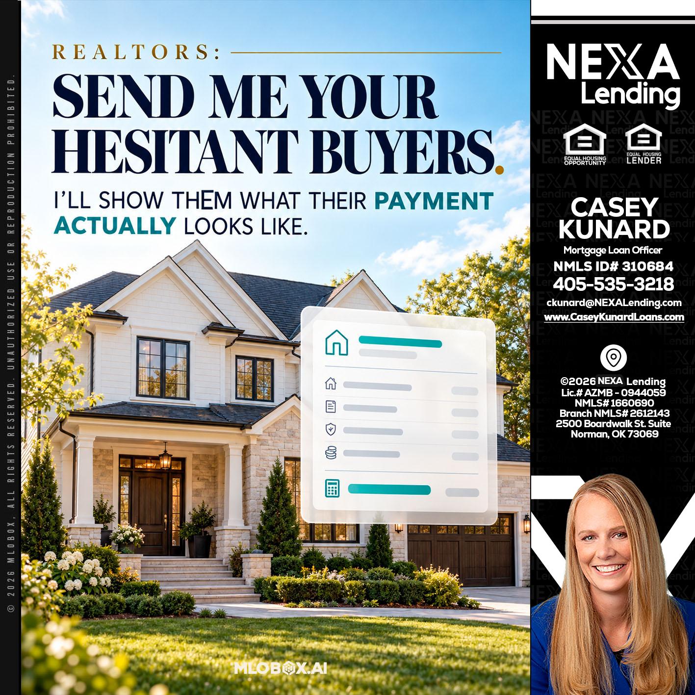 SEND ME YOUR - Casey Kunard -Mortgage Loan Officer