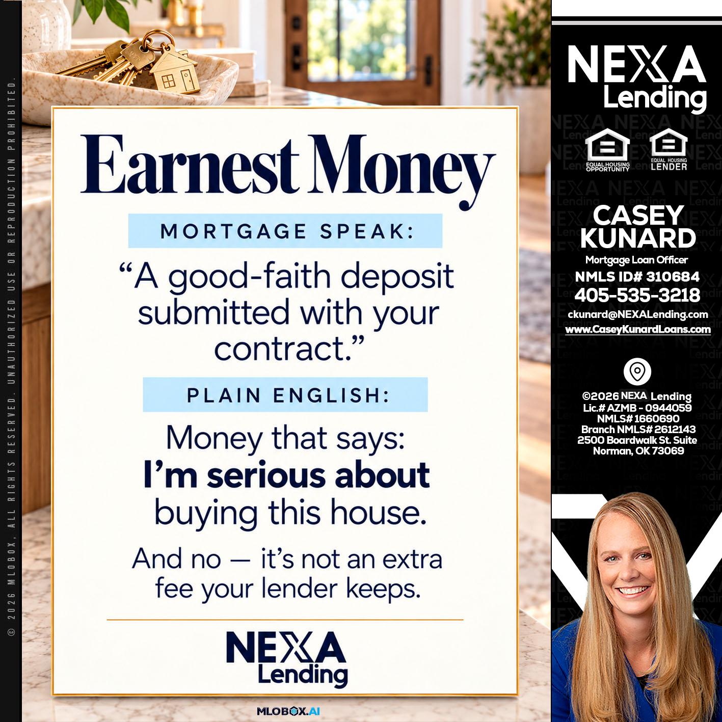 EARNEST MONEY - Casey Kunard -Mortgage Loan Officer