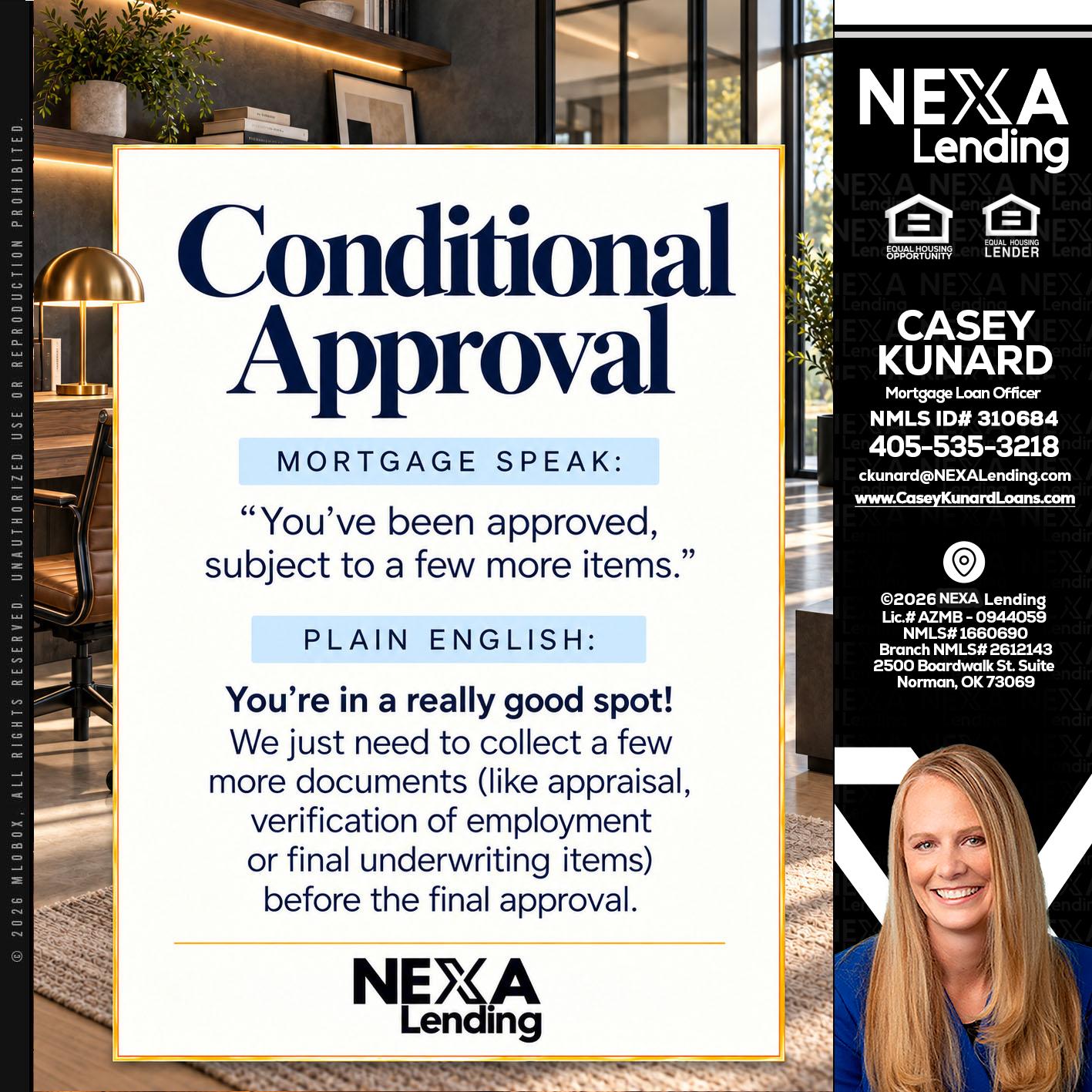 CONDITIONAL APROVAL - Casey Kunard -Mortgage Loan Officer