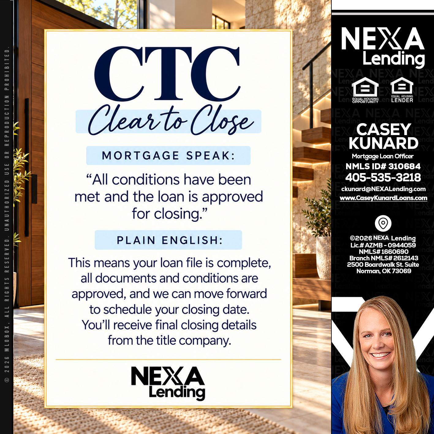 CLEAR TO CLOSE - Casey Kunard -Mortgage Loan Officer