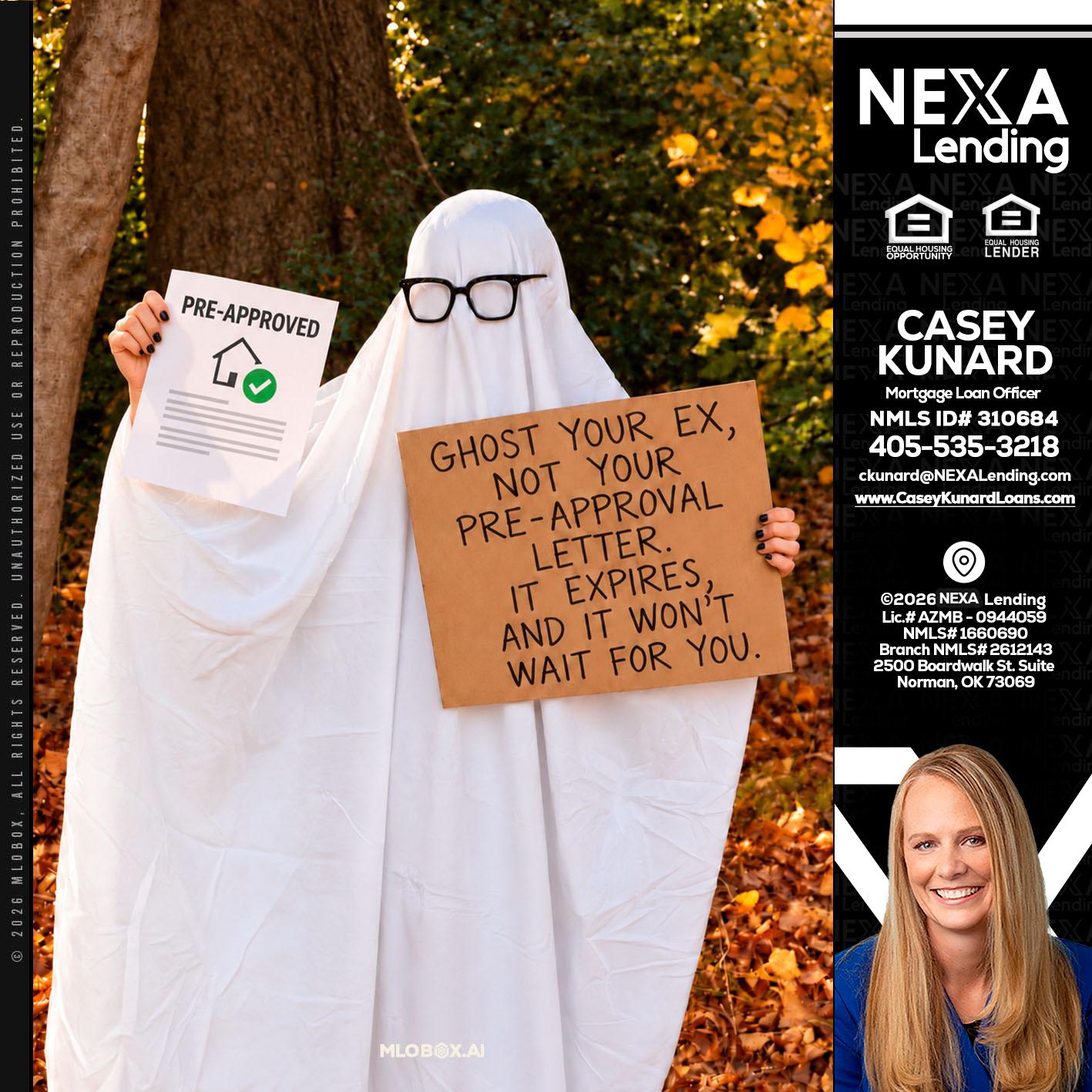 ghost you ex - Casey Kunard -Mortgage Loan Officer
