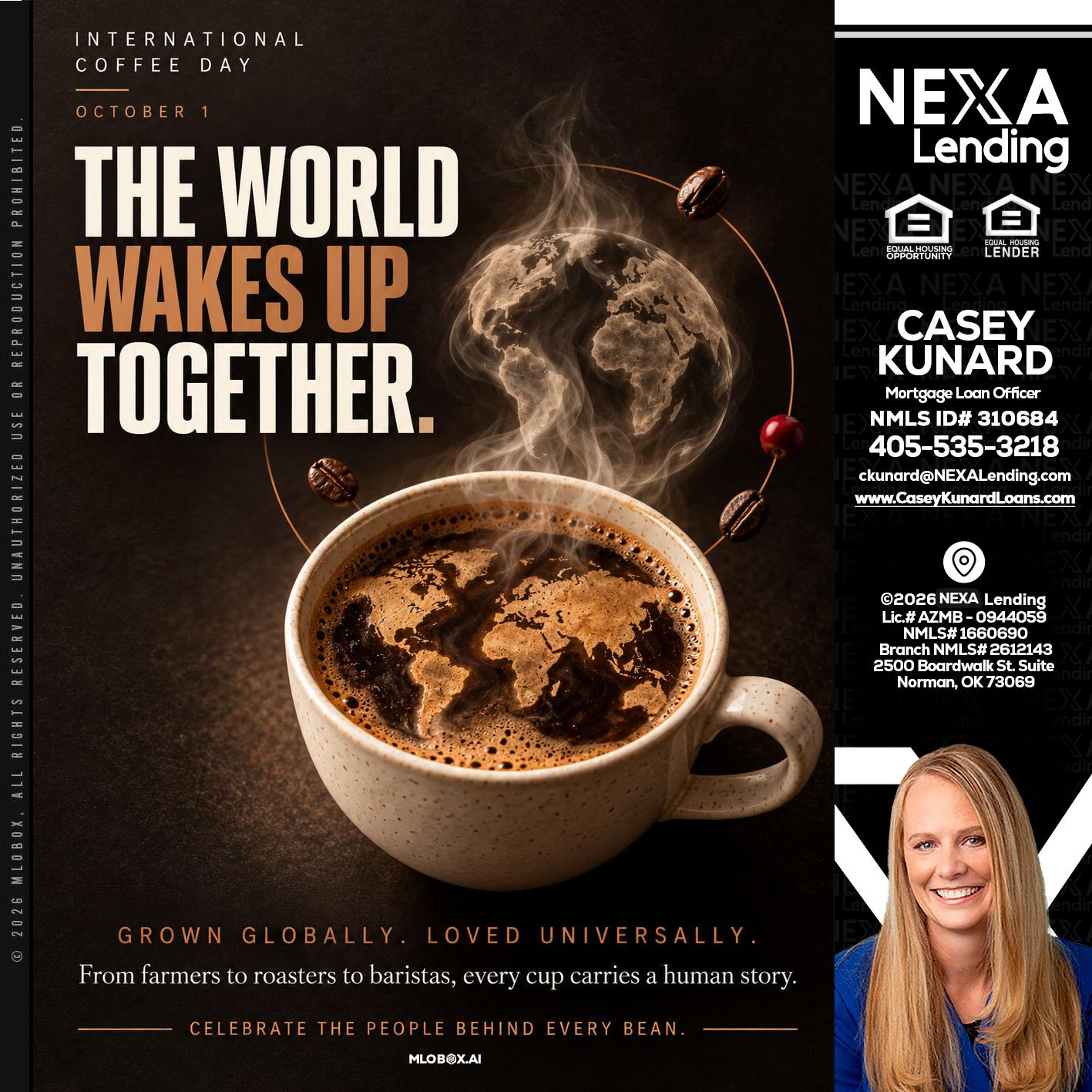 THE WORLD WAKES UP - Casey Kunard -Mortgage Loan Officer